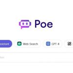 هوش مصنوعی Poe چیست و چطور می‌توان از آن استفاده کرد؟